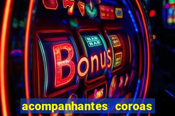 acompanhantes coroas de cruzeiro sp